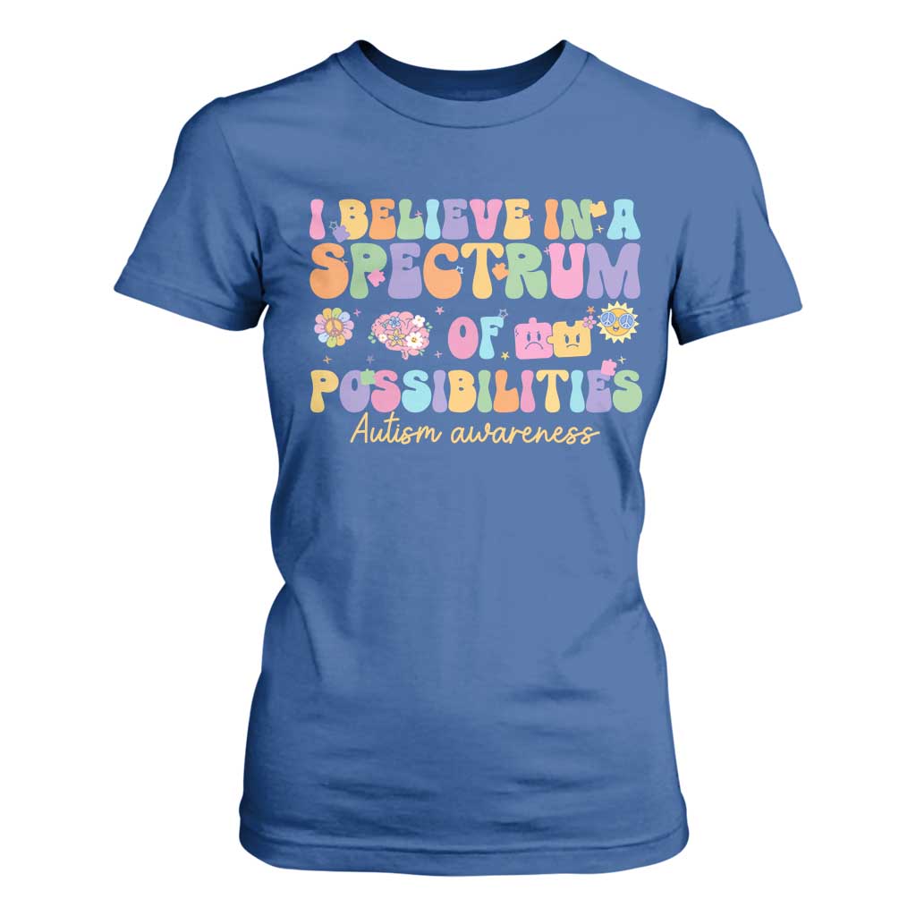 I Believe In A Spectrum Of Possibilities Autism Support T Shirt For Women Neurodiversity SPED Teacher Gift