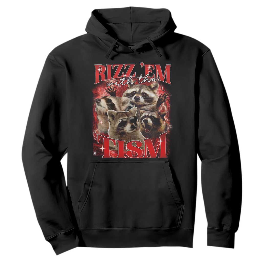 Autism Funny Hoodie Rizz Em With The Tism Meme Autistic Racoon