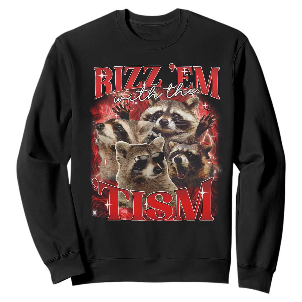 Autism Funny Sweatshirt Rizz Em With The Tism Meme Autistic Racoon