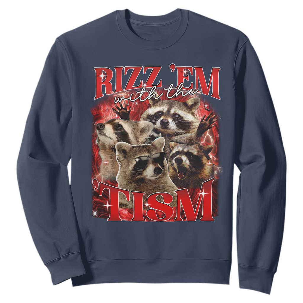 Autism Funny Sweatshirt Rizz Em With The Tism Meme Autistic Racoon
