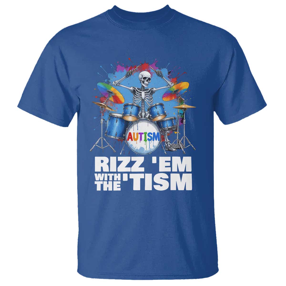 Autism Skeleton Meme T Shirt Rizz Em With The Tism Meme Autistic Drummer