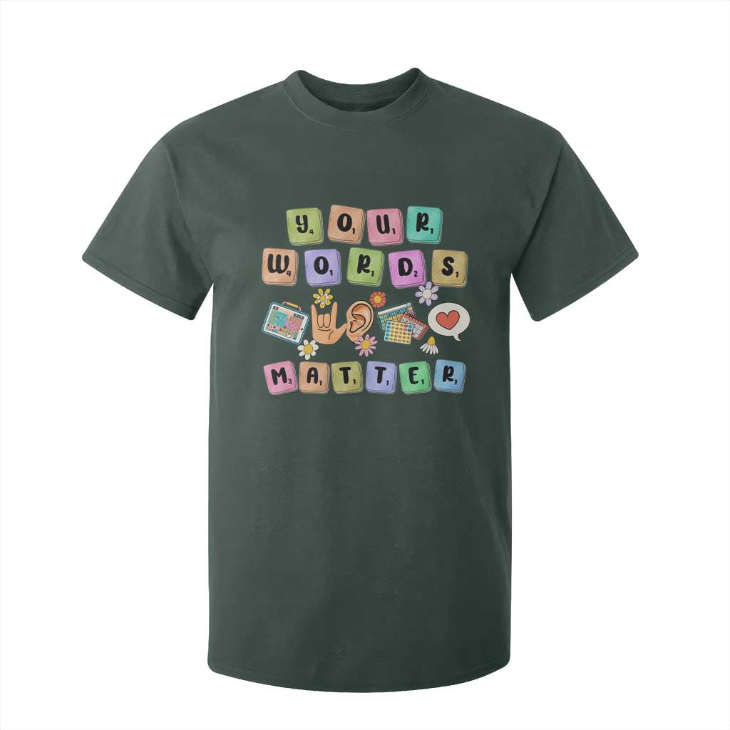 Autism Support Your Words Matter T Shirt For Kid Neurodiversity Special Education Sped Teacher