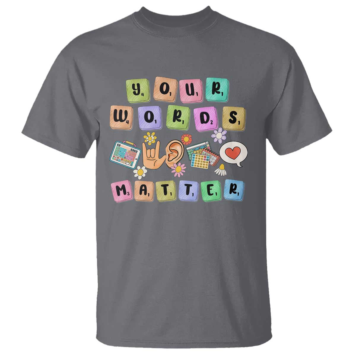 Autism Support Your Words Matter T Shirt Neurodiversity Special Education Sped Teacher