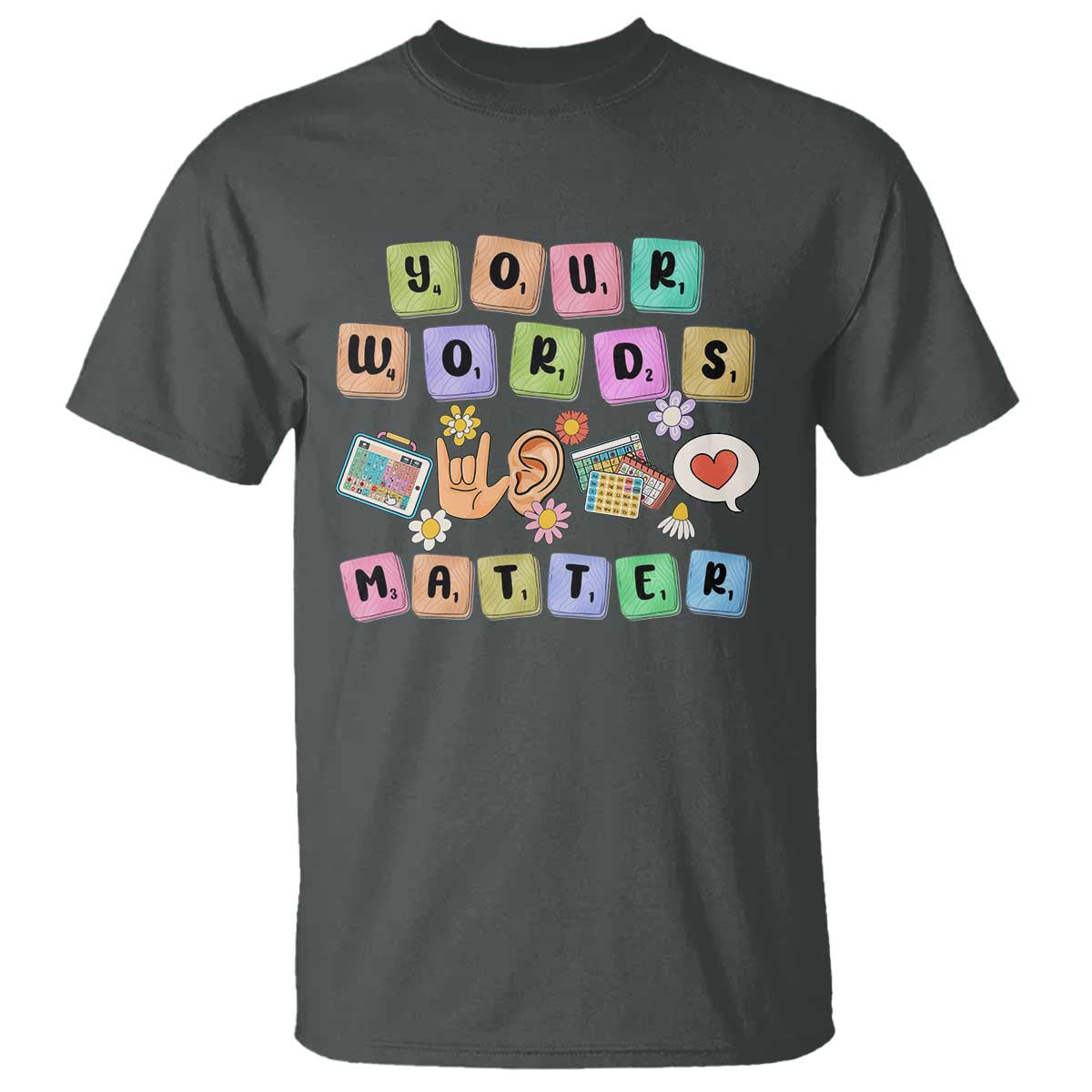 Autism Support Your Words Matter T Shirt Neurodiversity Special Education Sped Teacher