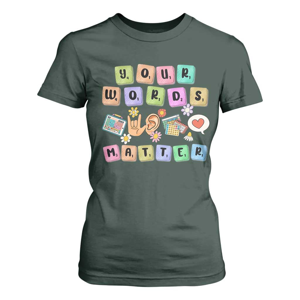 Autism Support Your Words Matter T Shirt For Women Neurodiversity Special Education Sped Teacher
