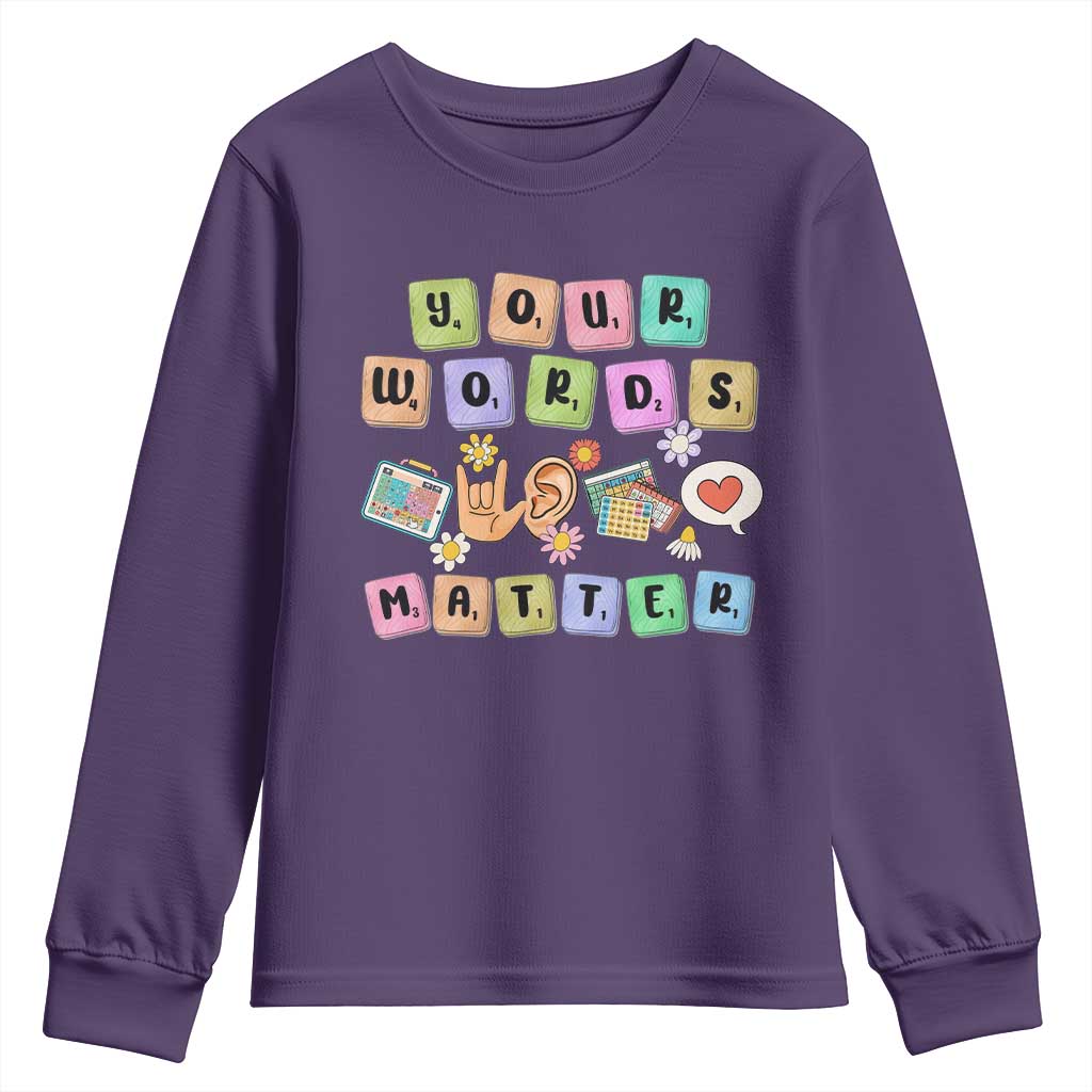 Autism Support Your Words Matter Youth Sweatshirt Neurodiversity Special Education Sped Teacher