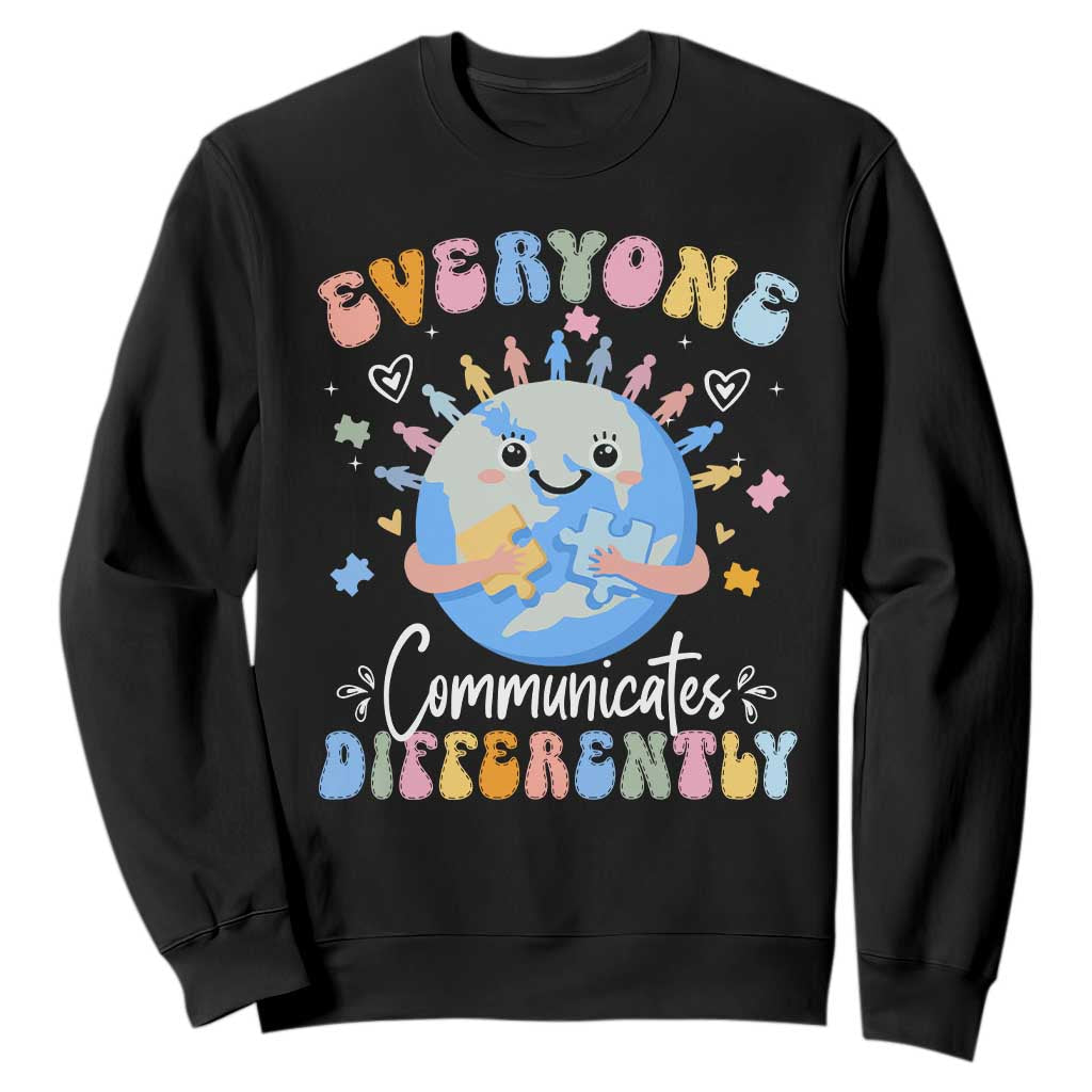 Autism Support Sped Teacher Sweatshirt Everyone Communicates Differently