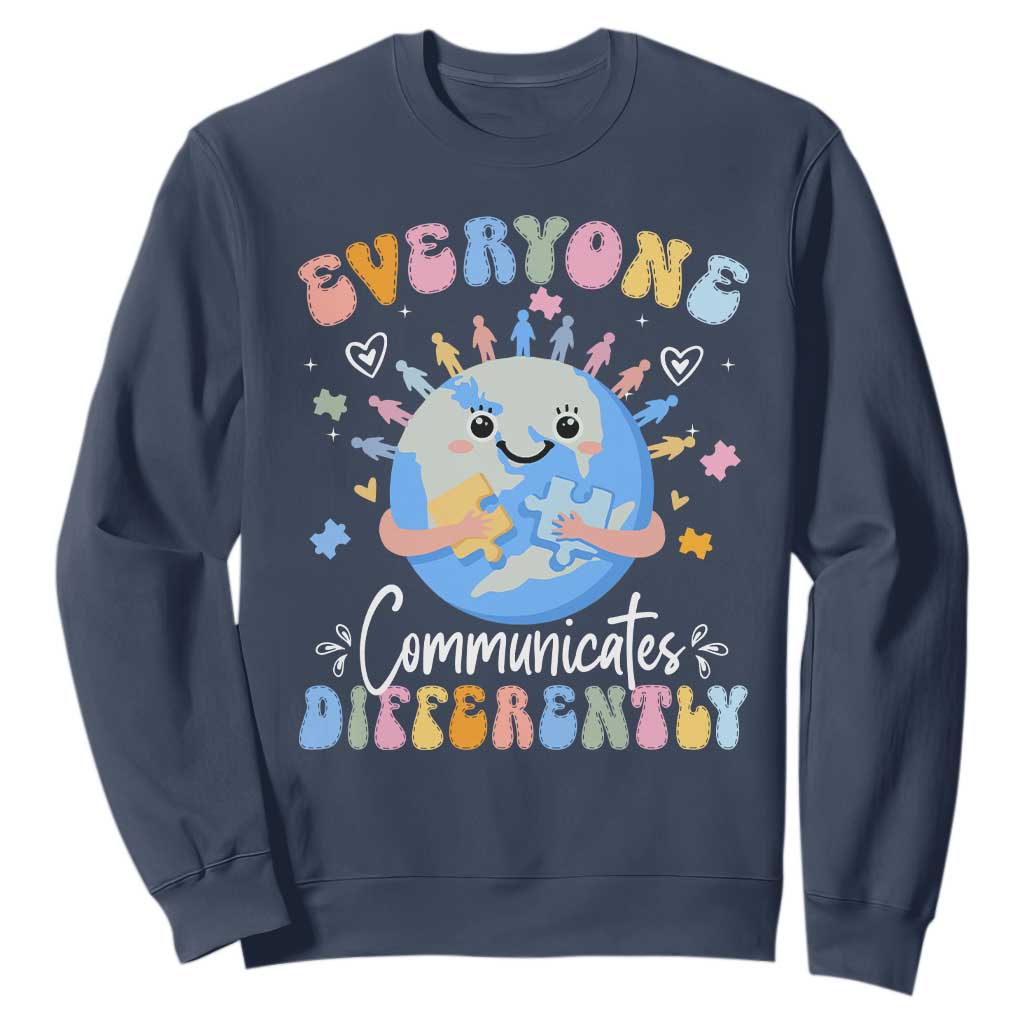 Autism Support Sped Teacher Sweatshirt Everyone Communicates Differently
