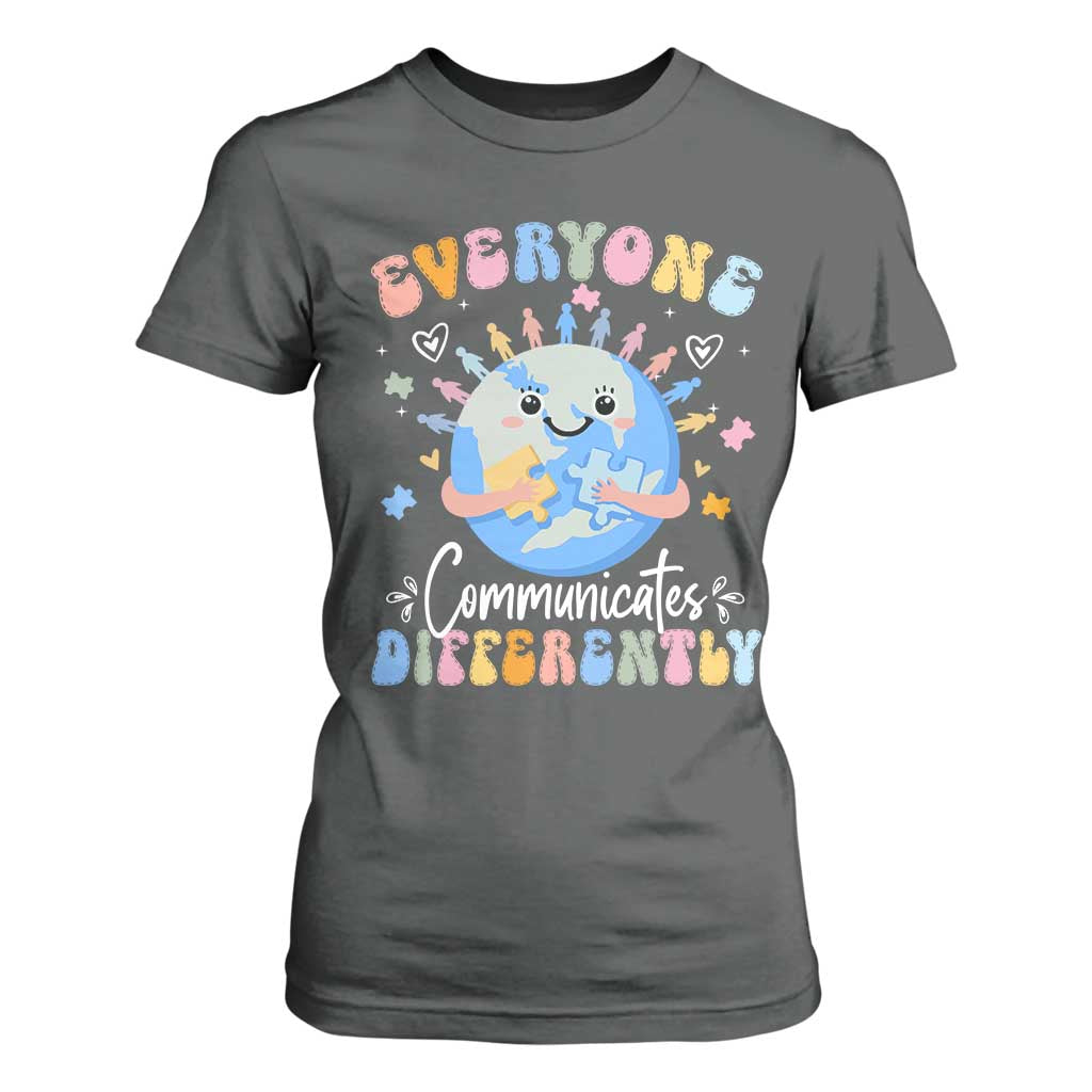 Autism Support Sped Teacher T Shirt For Women Everyone Communicates Differently