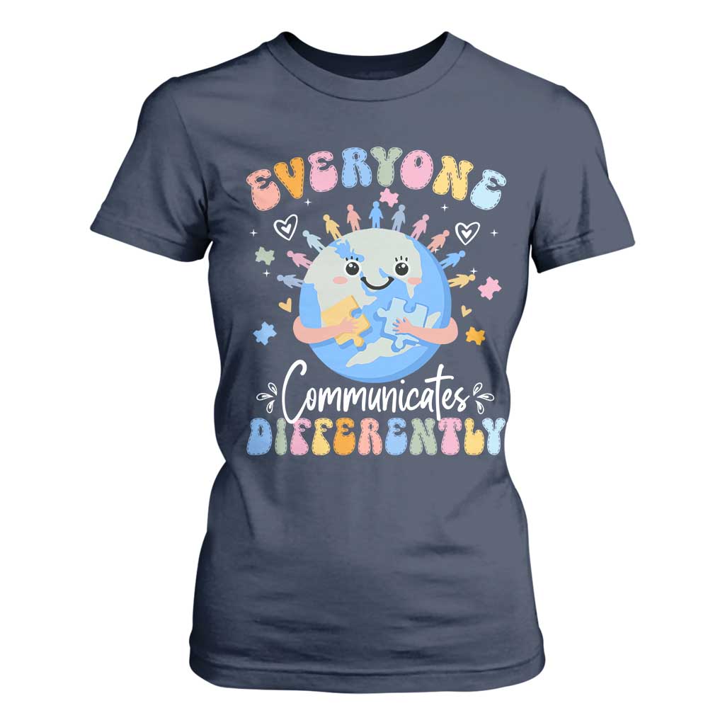 Autism Support Sped Teacher T Shirt For Women Everyone Communicates Differently