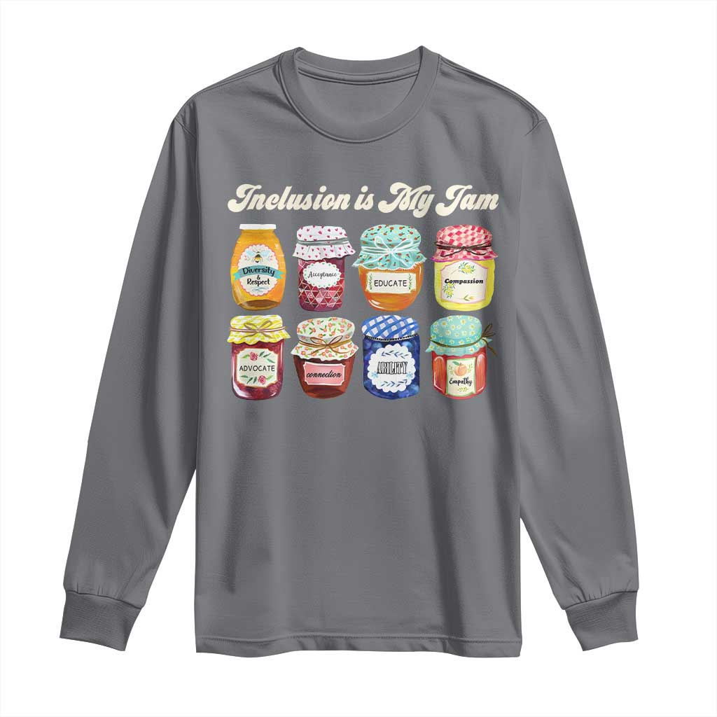 Inclusion Is My Jam Long Sleeve Shirt Special Education Teacher Autism Support