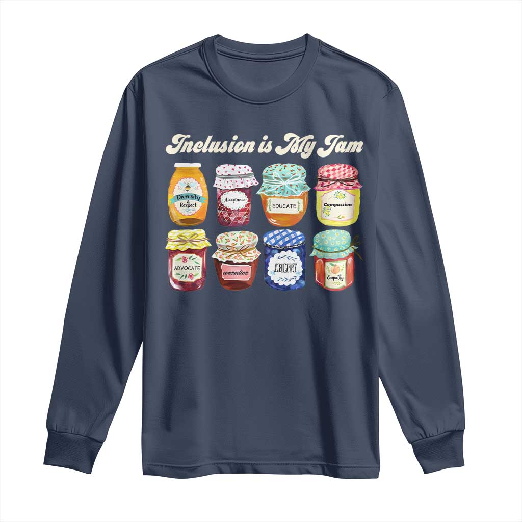 Inclusion Is My Jam Long Sleeve Shirt Special Education Teacher Autism Support