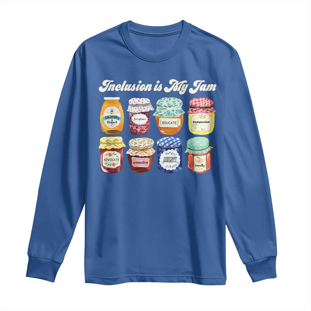 Inclusion Is My Jam Long Sleeve Shirt Special Education Teacher Autism Support