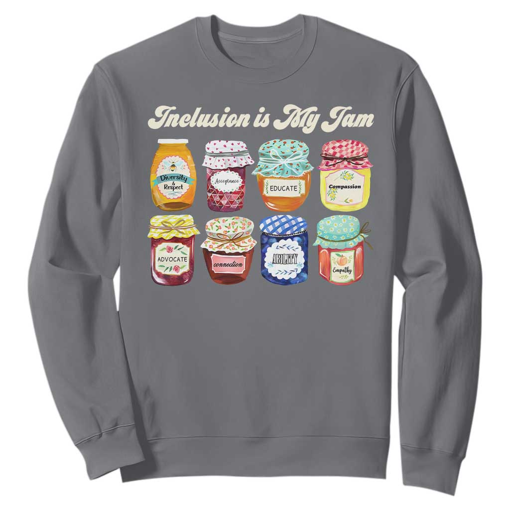Inclusion Is My Jam Sweatshirt Special Education Teacher Autism Support