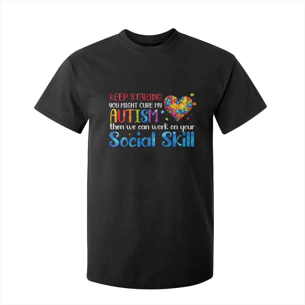 Autism Support T Shirt For Kid Keep Staring You Might Cure My Autism Heart Puzzle
