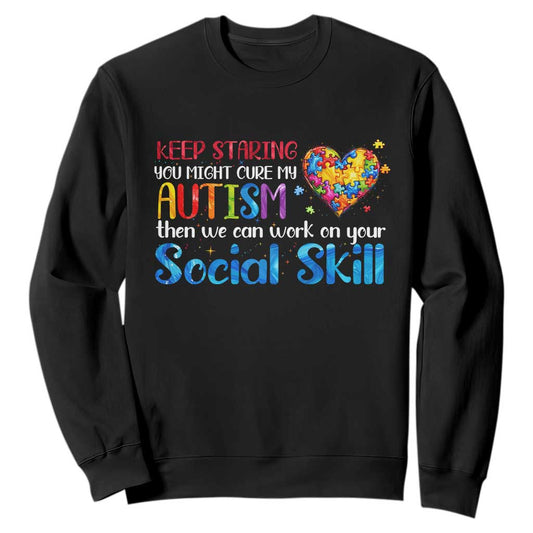 Autism Support Sweatshirt Keep Staring You Might Cure My Autism Heart Puzzle