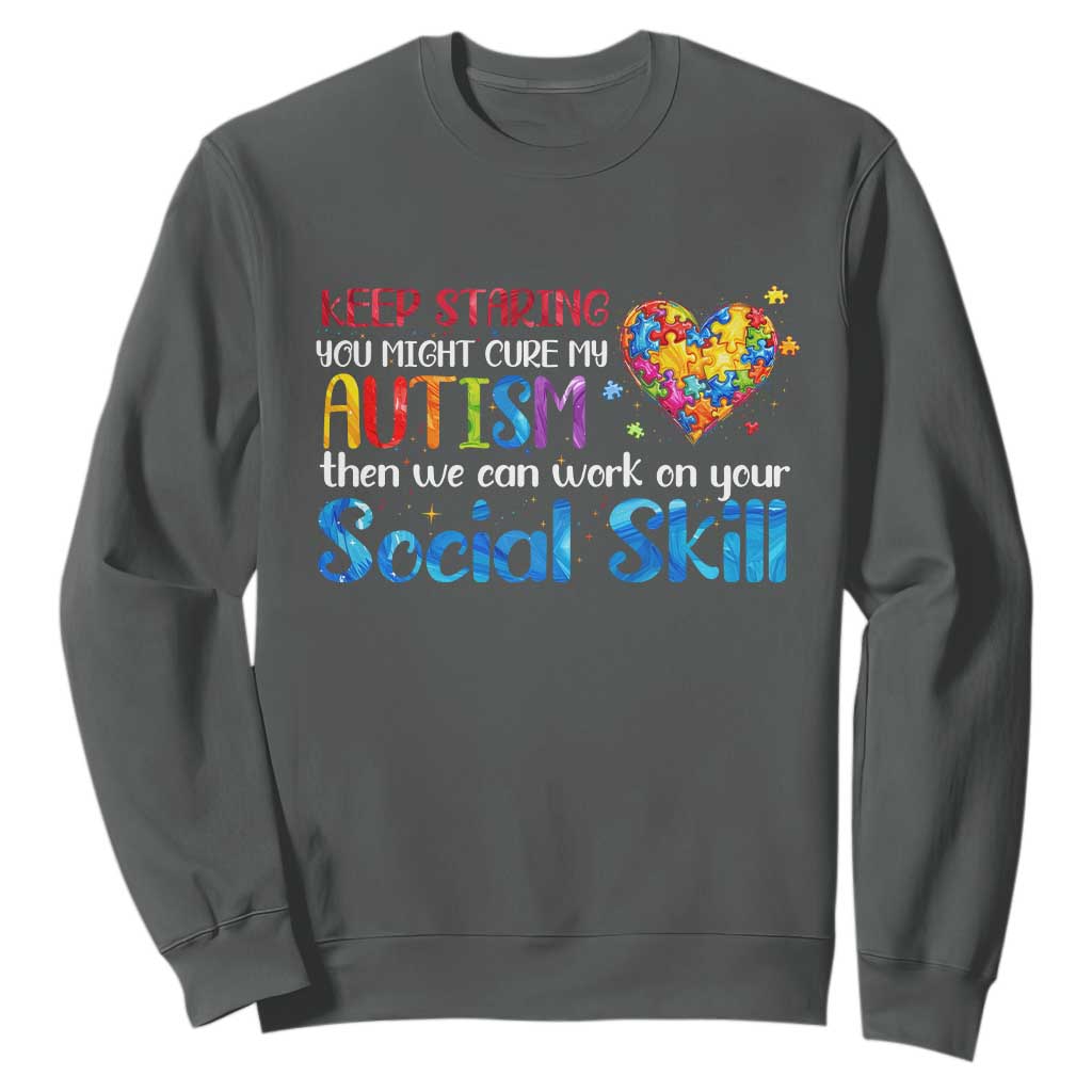 Autism Support Sweatshirt Keep Staring You Might Cure My Autism Heart Puzzle