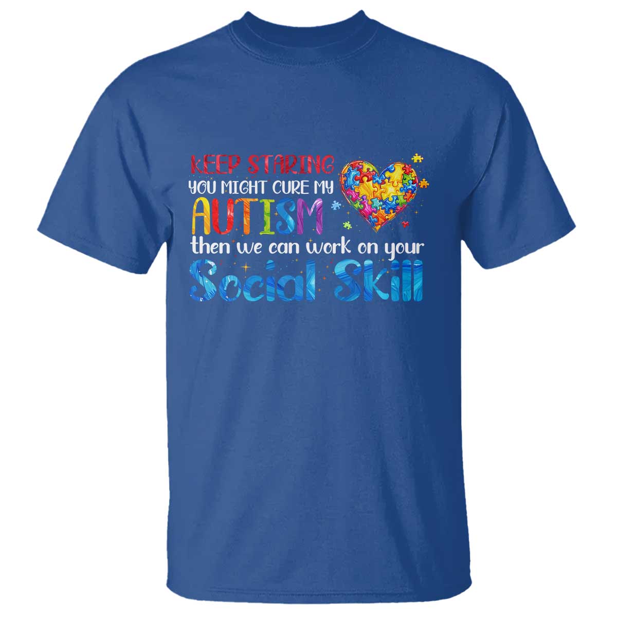 Autism Support T Shirt Keep Staring You Might Cure My Autism Heart Puzzle