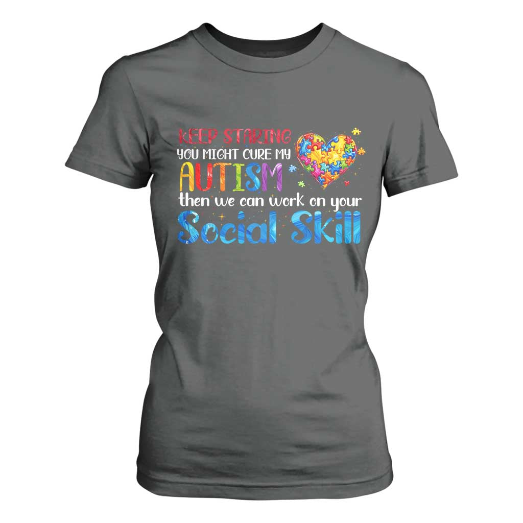 Autism Support T Shirt For Women Keep Staring You Might Cure My Autism Heart Puzzle
