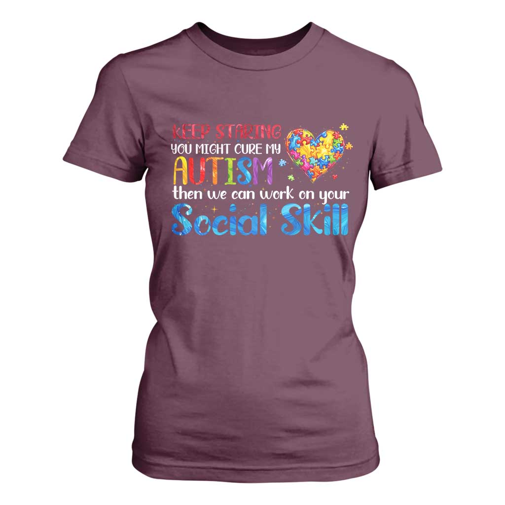 Autism Support T Shirt For Women Keep Staring You Might Cure My Autism Heart Puzzle