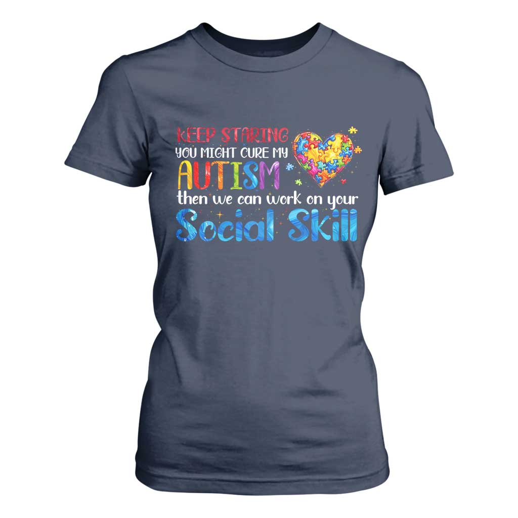 Autism Support T Shirt For Women Keep Staring You Might Cure My Autism Heart Puzzle