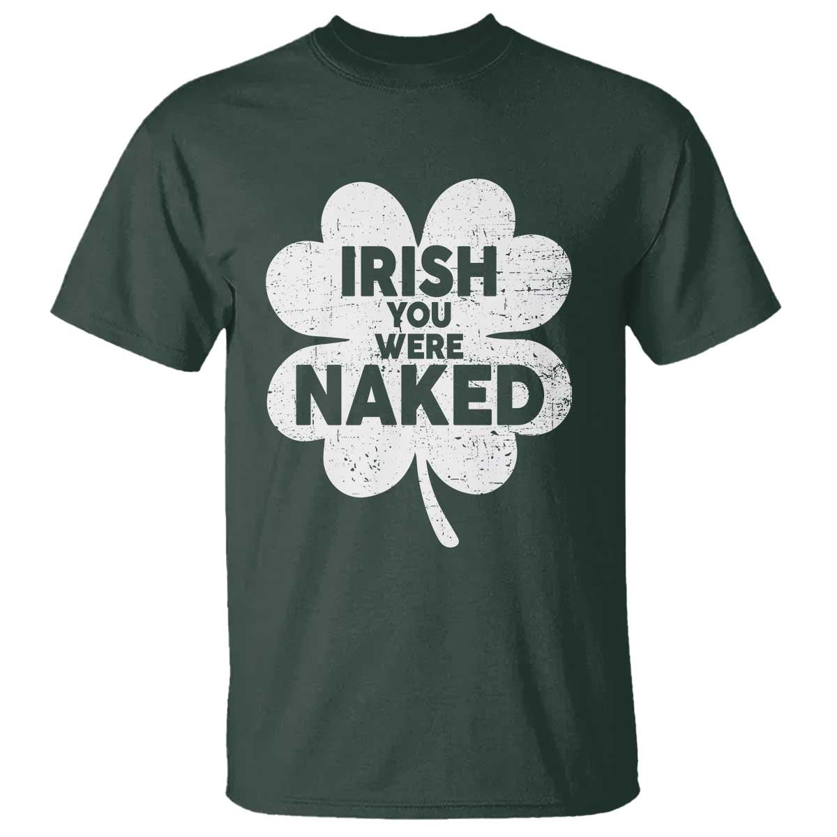 funny-st-patricks-day-t-shirt-irish-you-were-naked-vintage-clover-shamrock