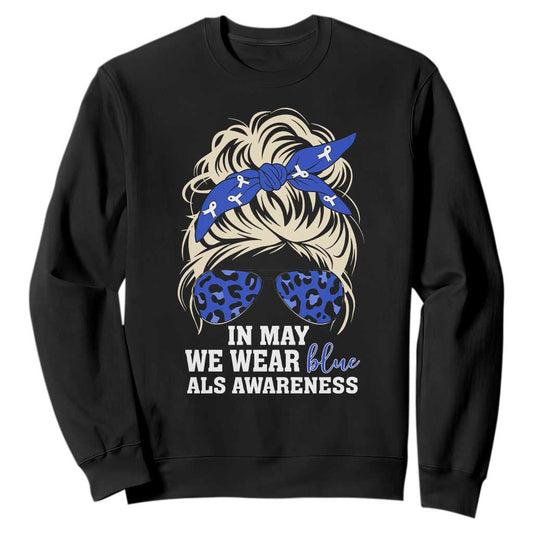 ALS Support We Wear Blue In May Sweatshirt