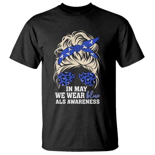 ALS Support We Wear Blue In May T Shirt