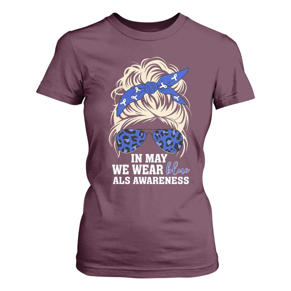 ALS Support We Wear Blue In May T Shirt For Women