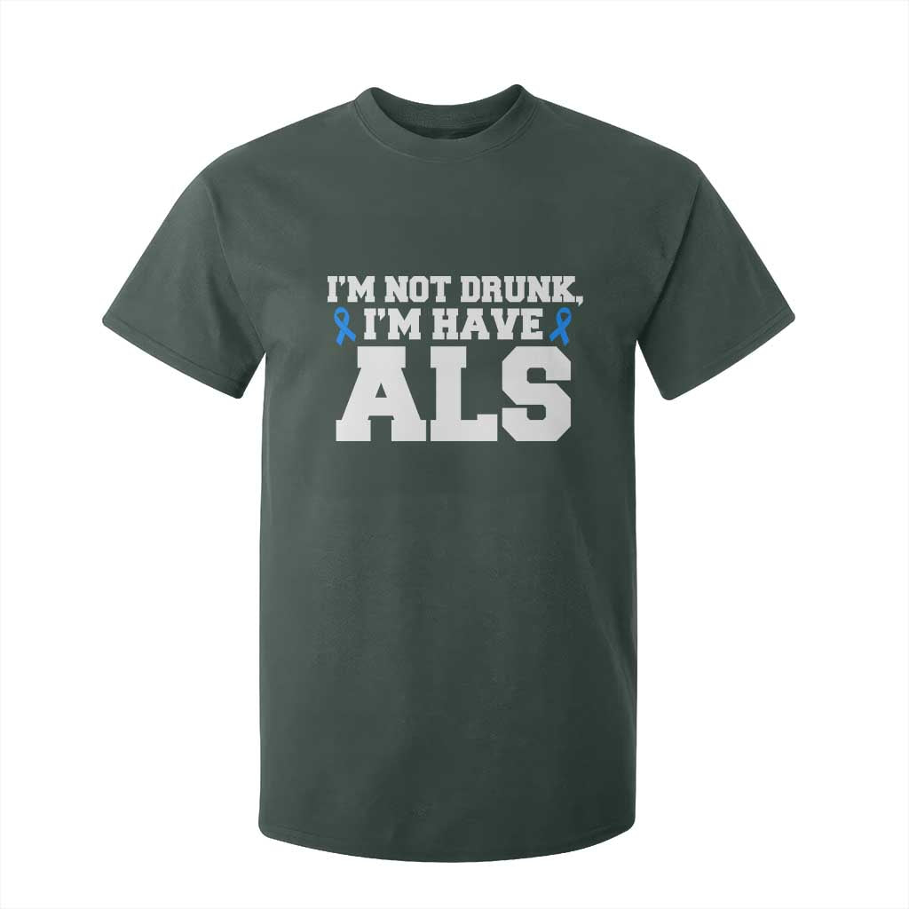 ALS Support T Shirt For Kid Funny Im Not Drunk I Have ALS