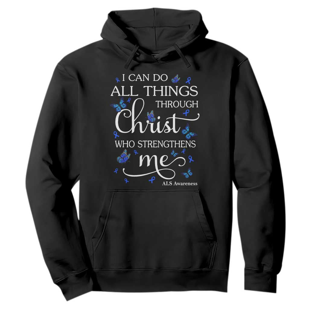 ALS Support Bible Verse Motivational Hoodie I Can Do All Things Through Christ Butterfly