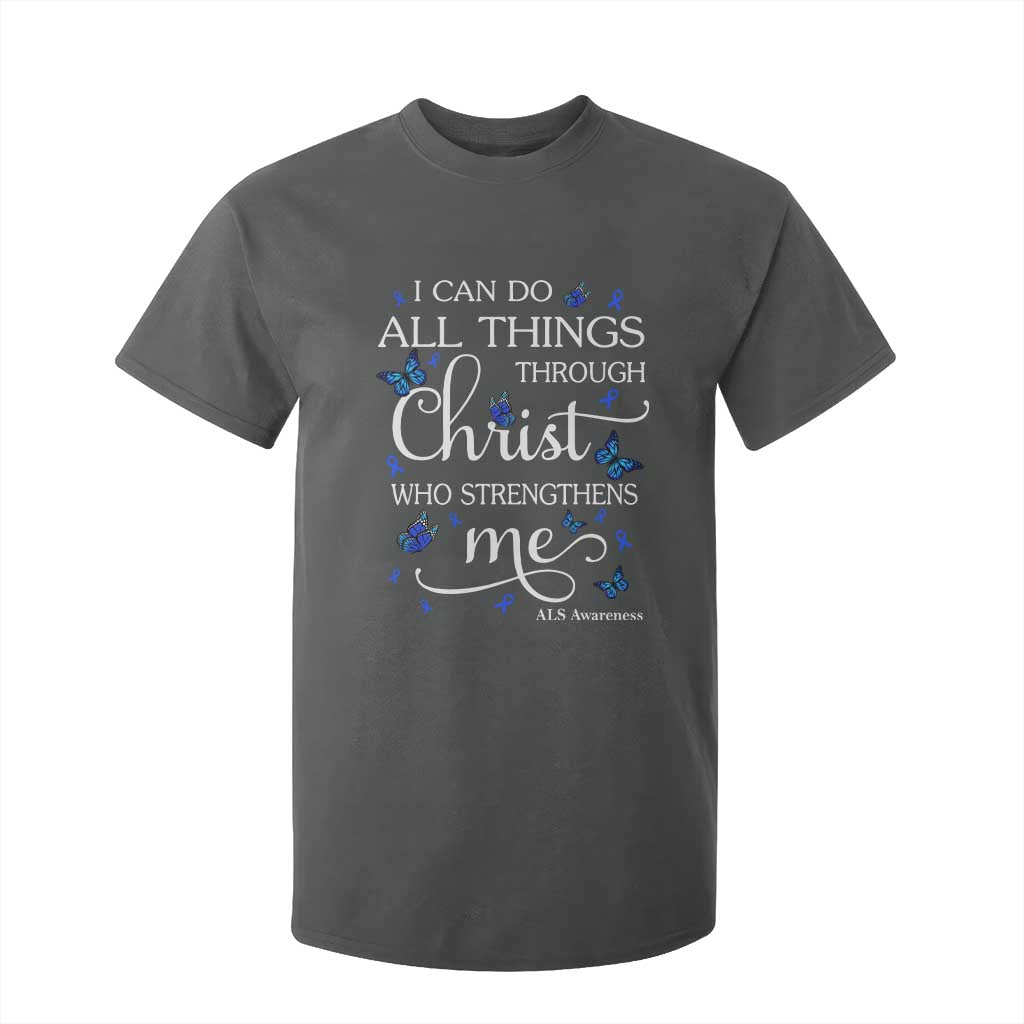 ALS Support Bible Verse Motivational T Shirt For Kid I Can Do All Things Through Christ Butterfly