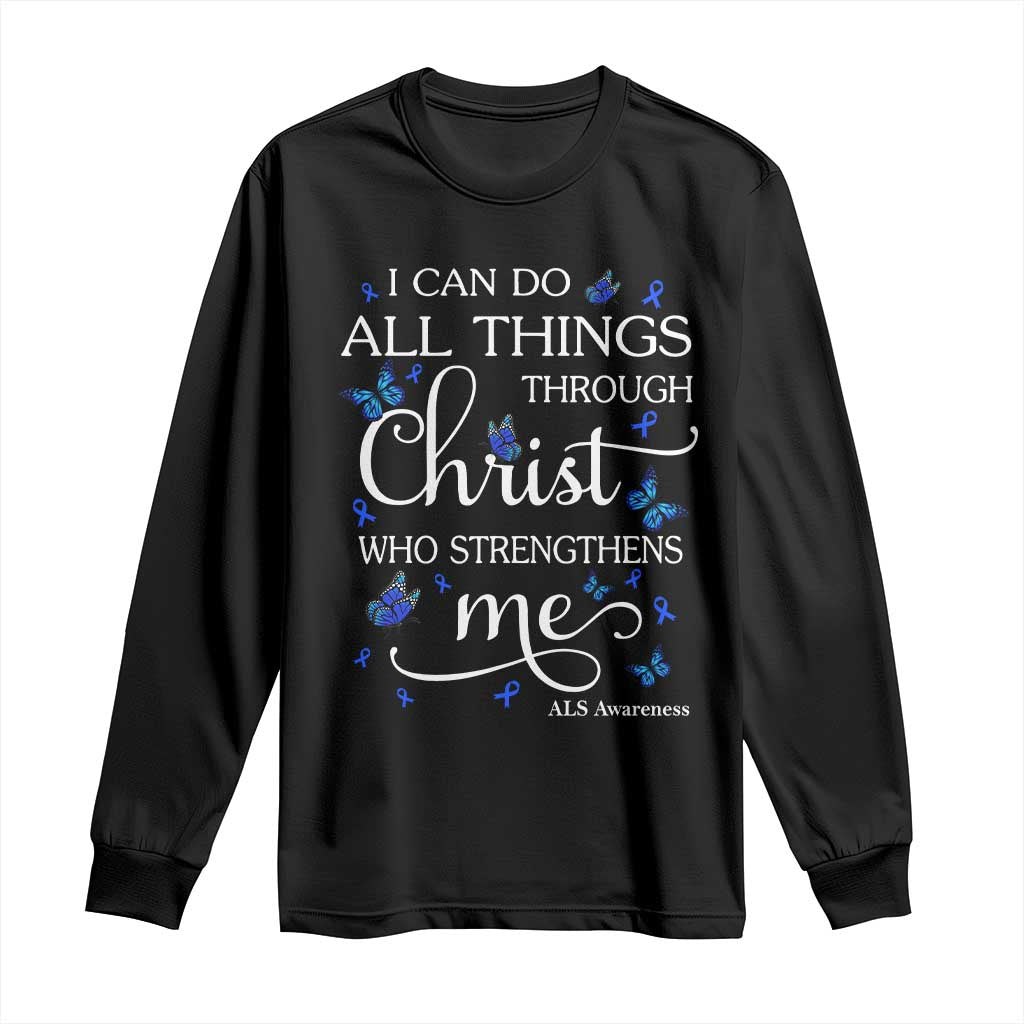 ALS Support Bible Verse Motivational Long Sleeve Shirt I Can Do All Things Through Christ Butterfly