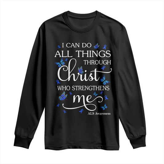 ALS Support Bible Verse Motivational Long Sleeve Shirt I Can Do All Things Through Christ Butterfly