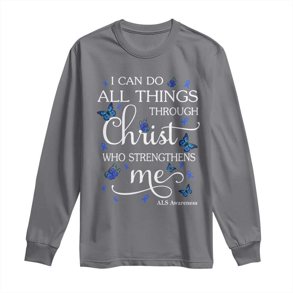 ALS Support Bible Verse Motivational Long Sleeve Shirt I Can Do All Things Through Christ Butterfly