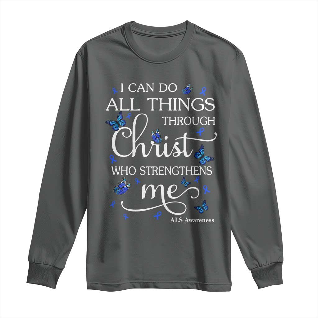 ALS Support Bible Verse Motivational Long Sleeve Shirt I Can Do All Things Through Christ Butterfly