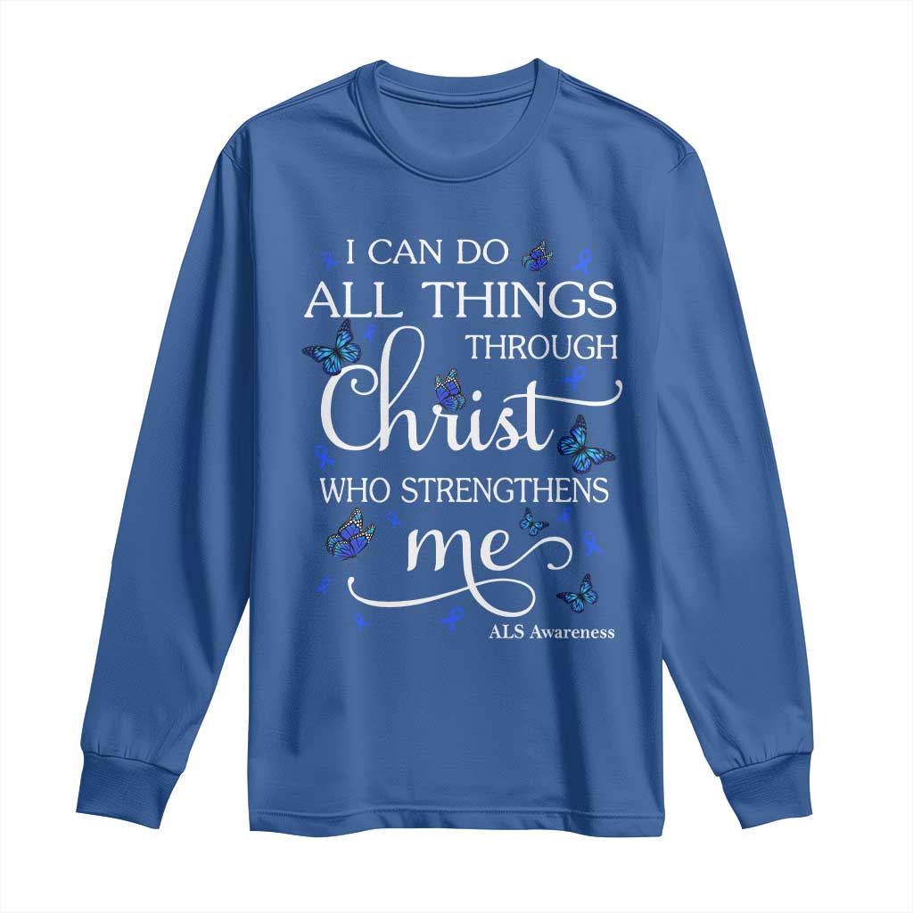 ALS Support Bible Verse Motivational Long Sleeve Shirt I Can Do All Things Through Christ Butterfly