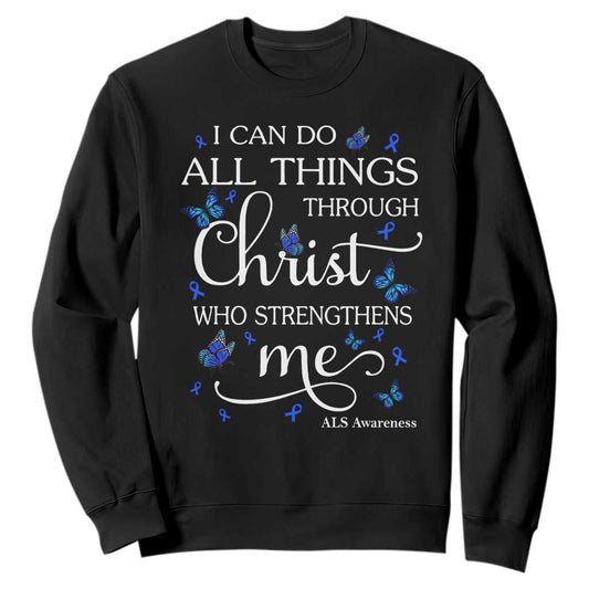 ALS Support Bible Verse Motivational Sweatshirt I Can Do All Things Through Christ Butterfly