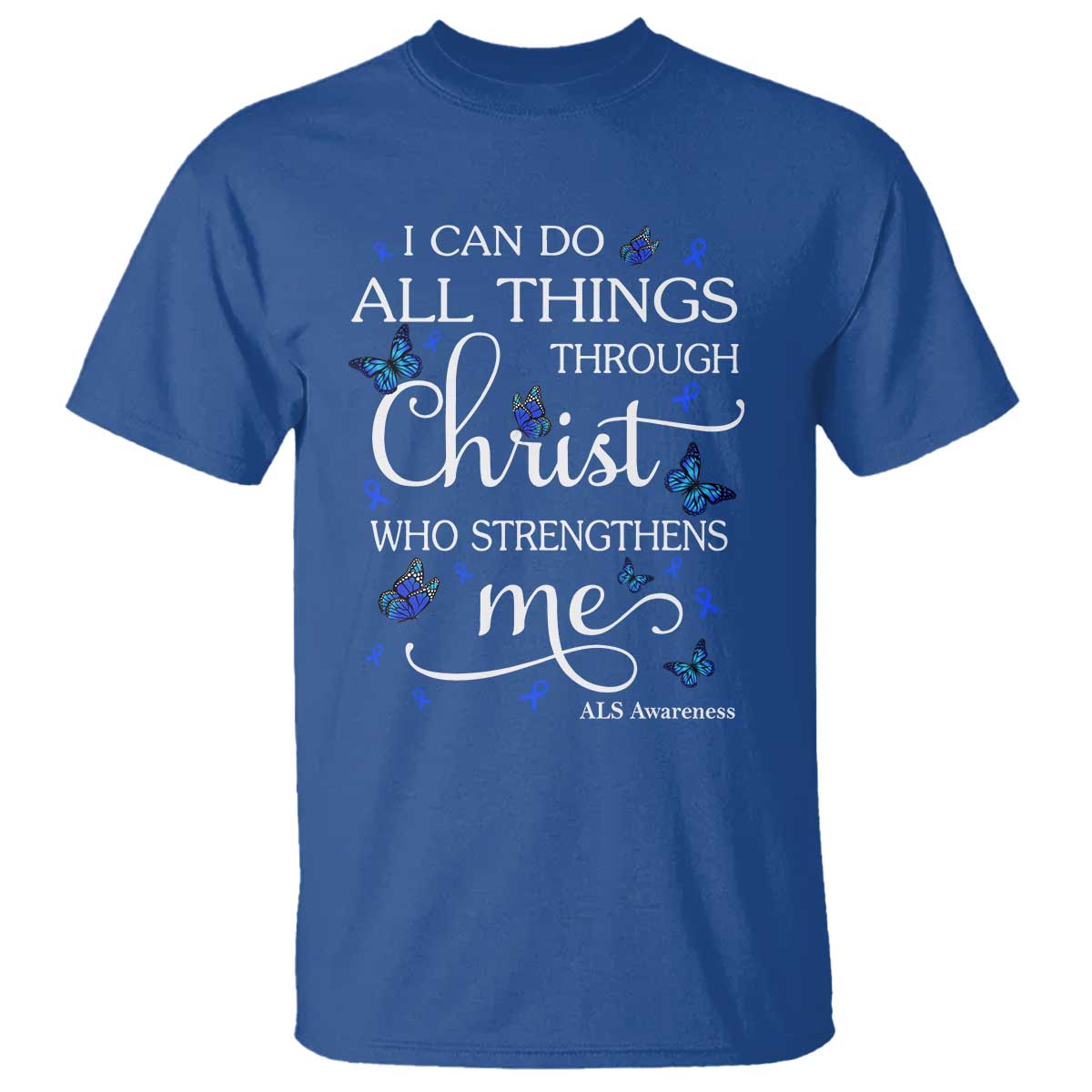 ALS Support Bible Verse Motivational T Shirt I Can Do All Things Through Christ Butterfly