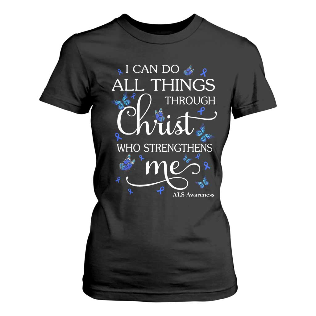 ALS Support Bible Verse Motivational T Shirt For Women I Can Do All Things Through Christ Butterfly