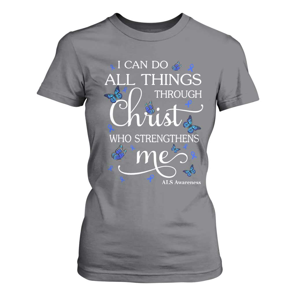 ALS Support Bible Verse Motivational T Shirt For Women I Can Do All Things Through Christ Butterfly