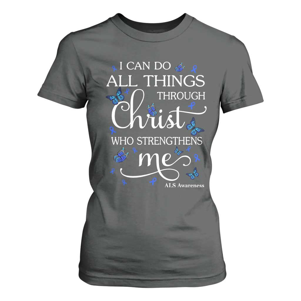 ALS Support Bible Verse Motivational T Shirt For Women I Can Do All Things Through Christ Butterfly