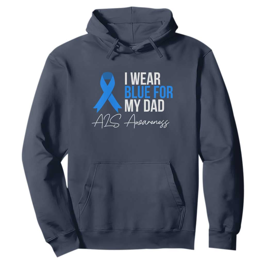 I Wear Blue For My Dad ALS Support Hoodie
