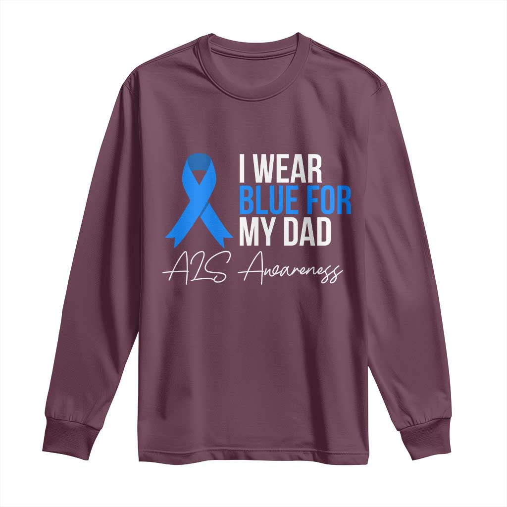 I Wear Blue For My Dad ALS Support Long Sleeve Shirt