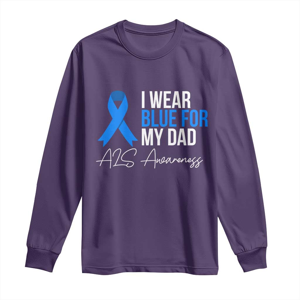 I Wear Blue For My Dad ALS Support Long Sleeve Shirt