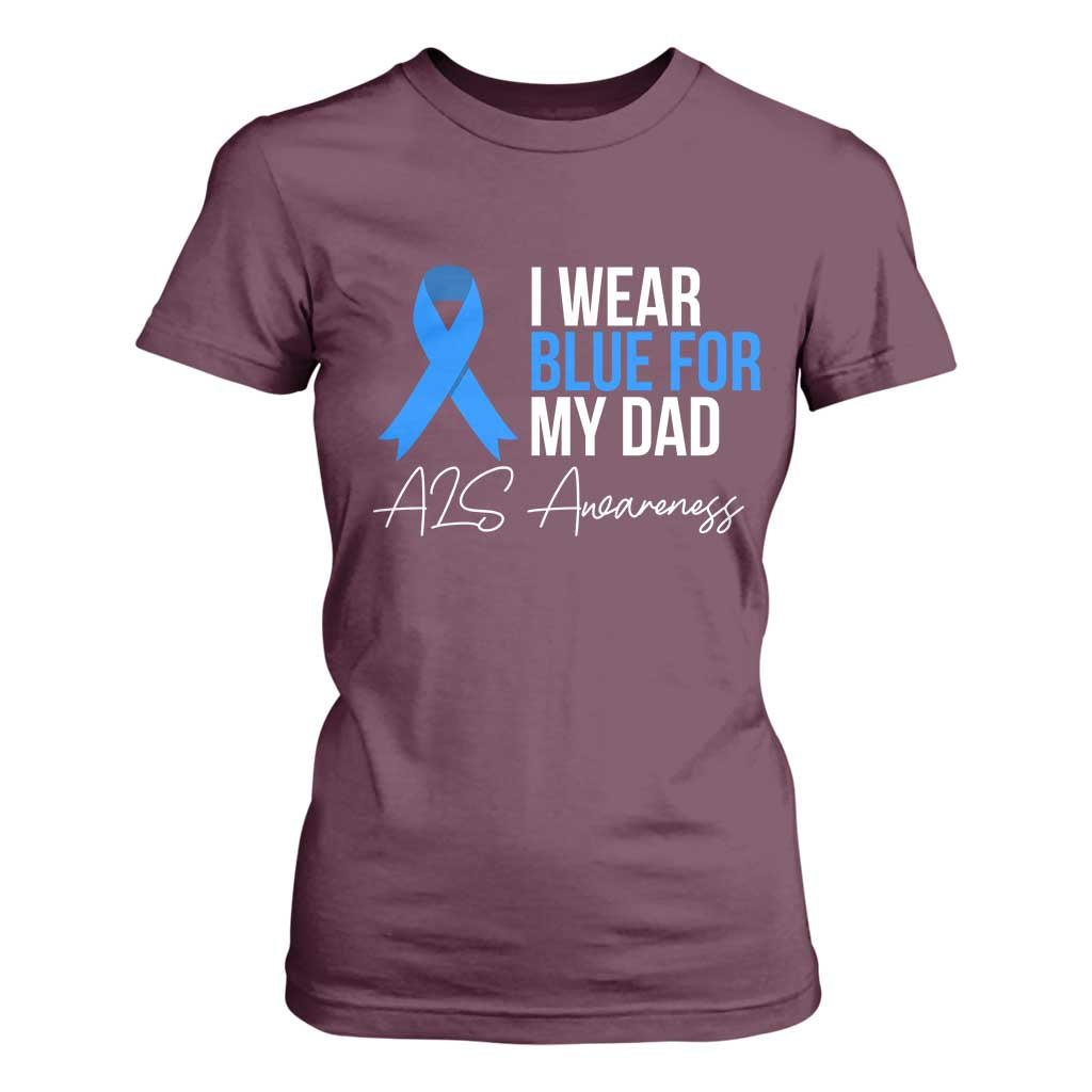 I Wear Blue For My Dad ALS Support T Shirt For Women