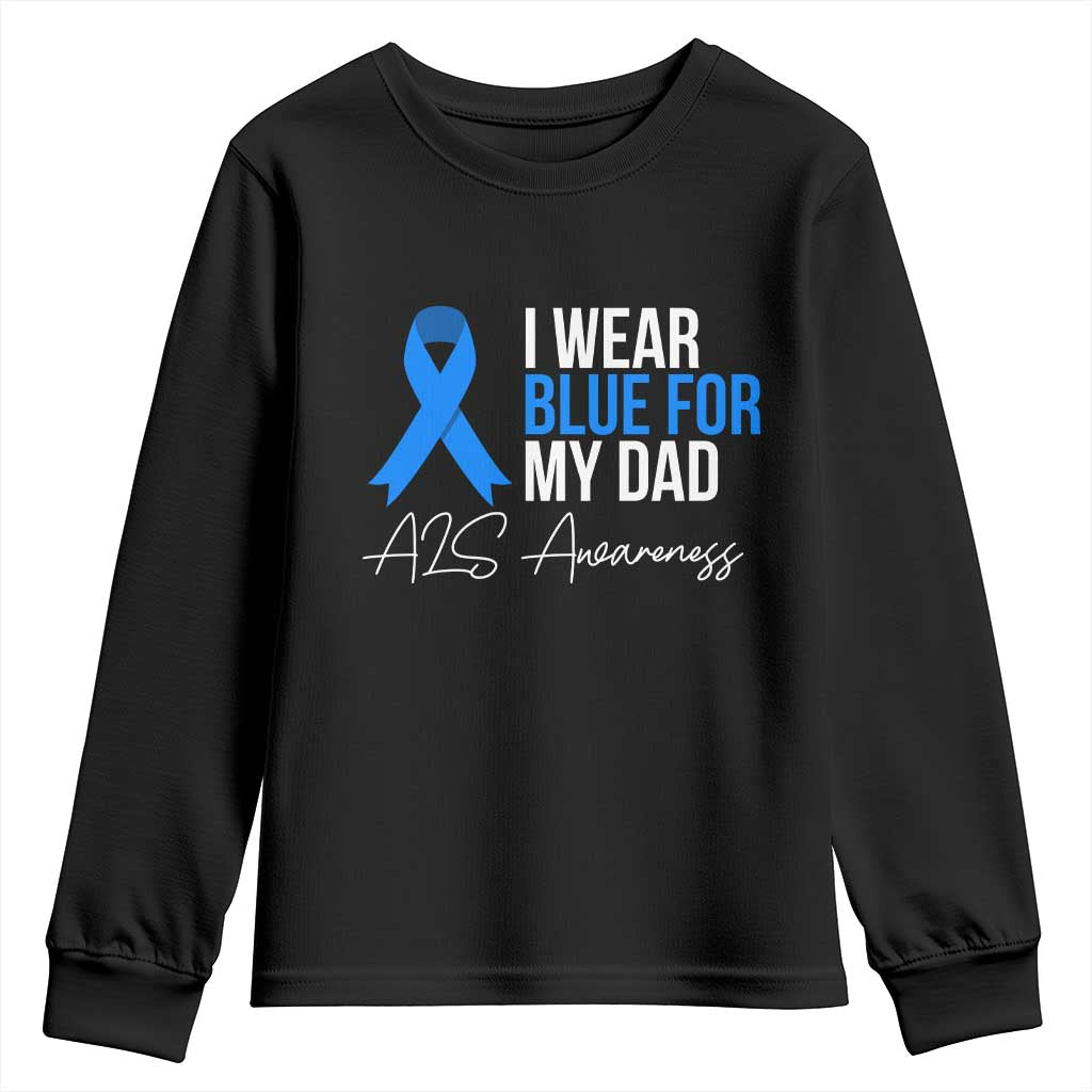 I Wear Blue For My Dad ALS Support Youth Sweatshirt