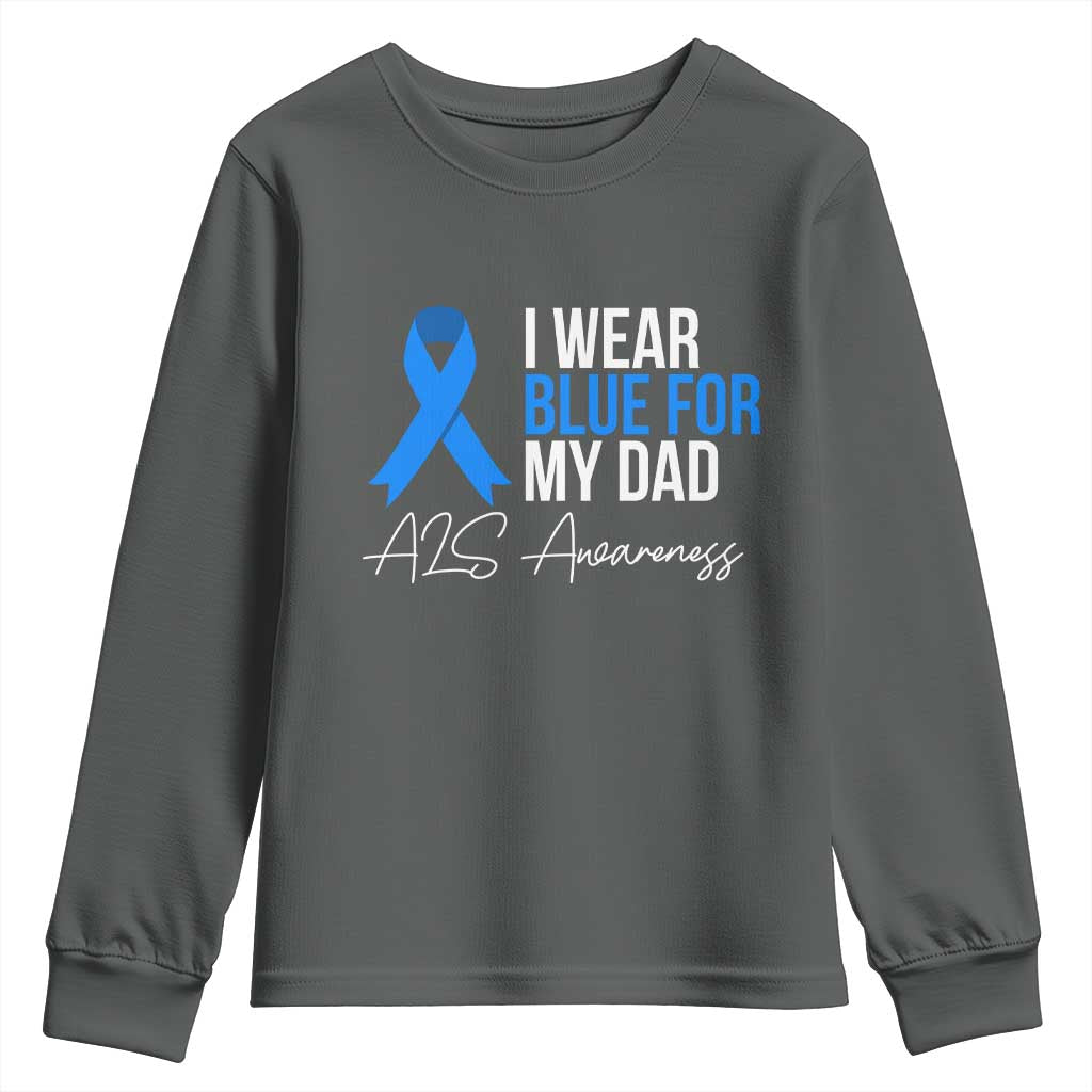 I Wear Blue For My Dad ALS Support Youth Sweatshirt