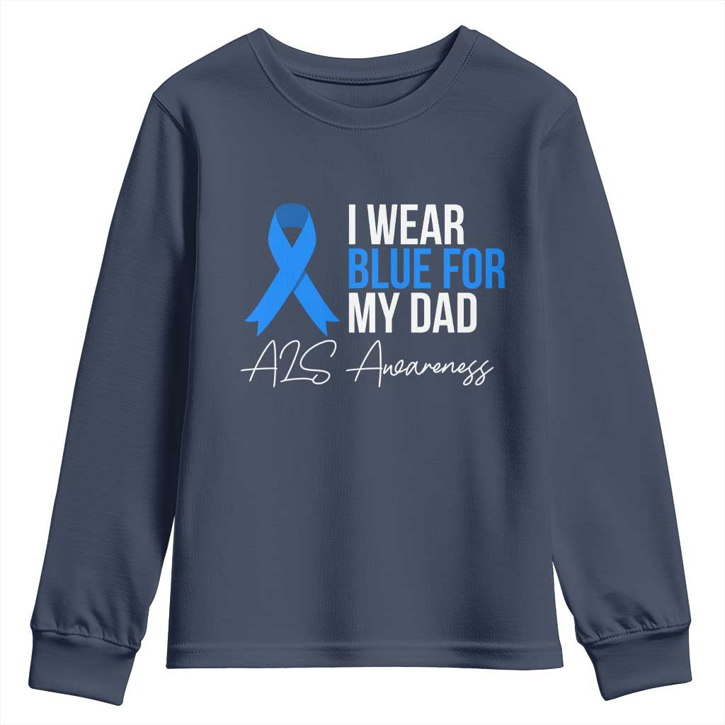 I Wear Blue For My Dad ALS Support Youth Sweatshirt