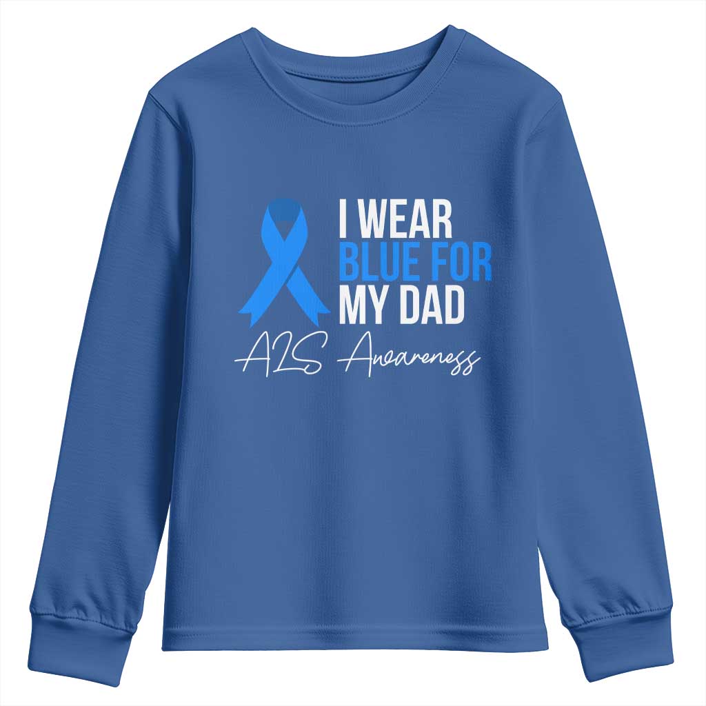I Wear Blue For My Dad ALS Support Youth Sweatshirt